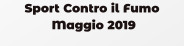 Sport Contro il Fumo  Maggio 2019