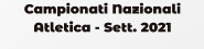 Campionati Nazionali Atletica - Sett. 2021