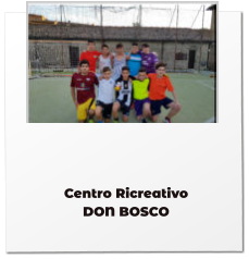 Centro Ricreativo DON BOSCO