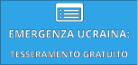 EMERGENZA UCRAINA:  TESSERAMENTO GRATUITO