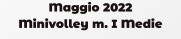 Maggio 2022 Minivolley m. I Medie