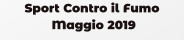 Sport Contro il Fumo  Maggio 2019
